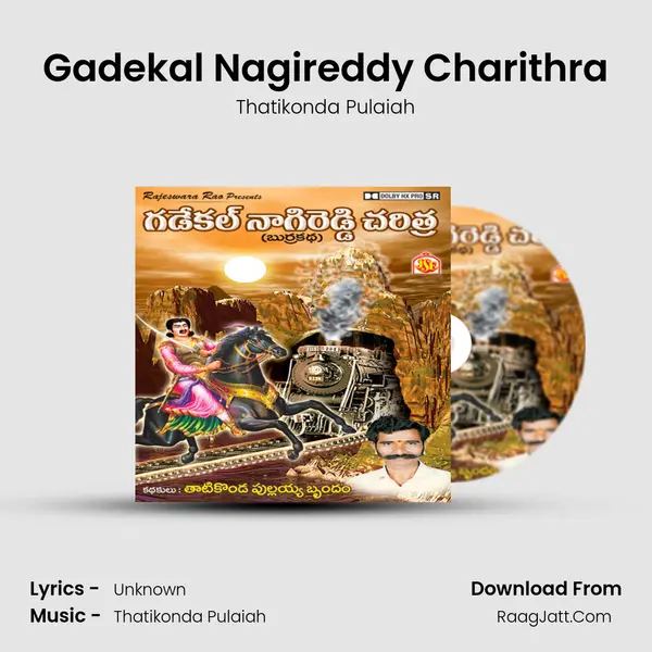 Gadekal Nagireddy Charithra - Thatikonda Pulaiah