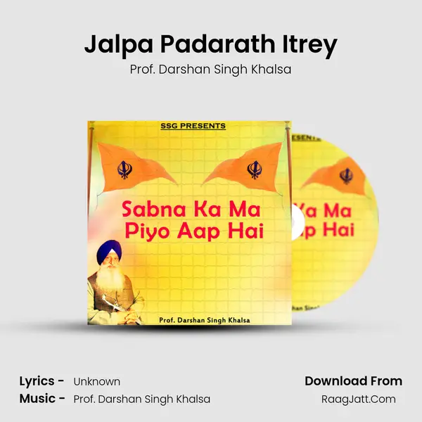 Jalpa Padarath Itrey MP3 Song by Prof. Darshan Singh Khalsa Cover