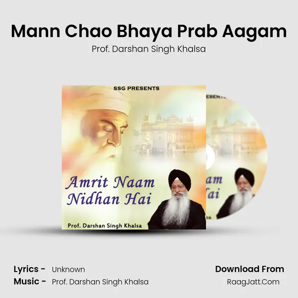 Mann Chao Bhaya Prab Aagam MP3 Song by Prof. Darshan Singh Khalsa Cover