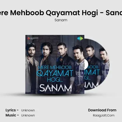 Sanam - Mere Mehboob Qayamat Hogi - Sanam