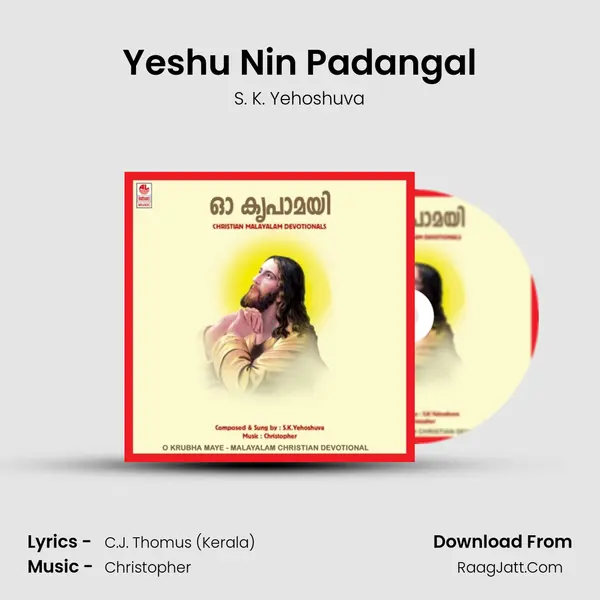 Yeshu Nin Padangal MP3 Song by S. K. Yehoshuva Cover