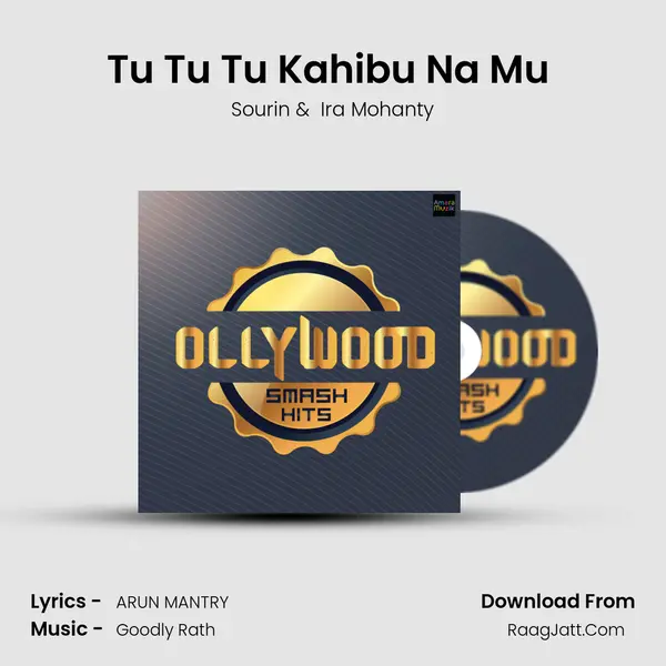 Tu Tu Tu Kahibu Na Mu (Title Track) MP3 Song by Sourin Cover