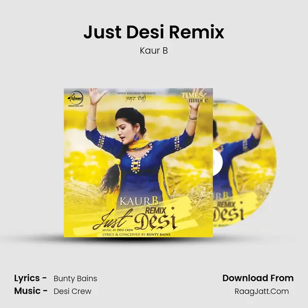 Just Desi Remix - Kaur B