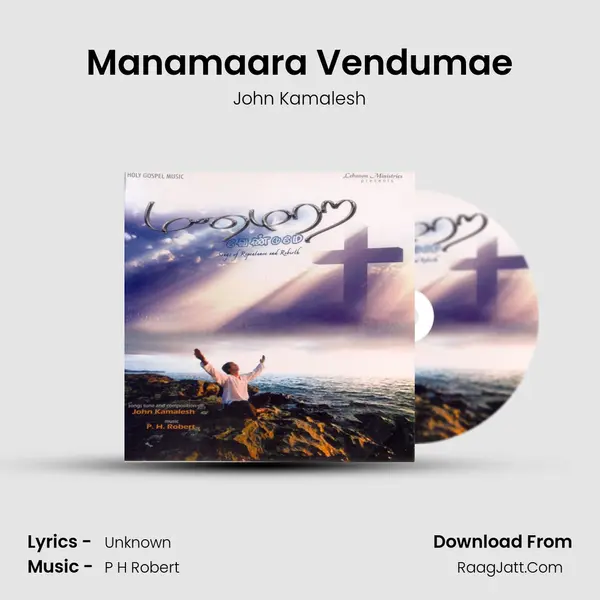 Manamaara Vendumae MP3 Song by John Kamalesh Cover