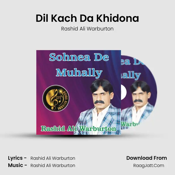 Dil Kach Da Khidona MP3 Song by Rashid Ali Warburton Cover