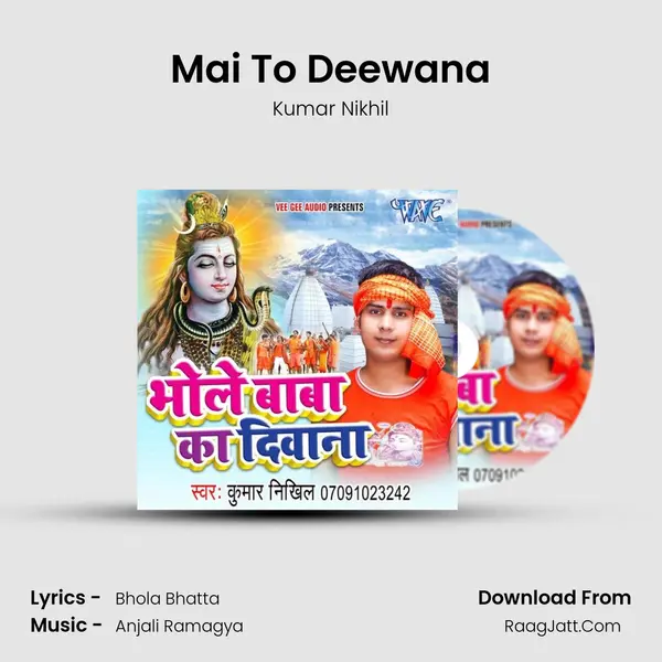 Mai To Deewana MP3 Song by Kumar Nikhil Cover