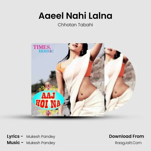 Aaeel Nahi Lalna MP3 Song by Chhotan Tabahi Cover