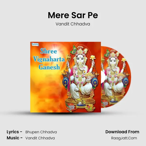 Mere Sar Pe MP3 Song by Vandit Chhadva Cover