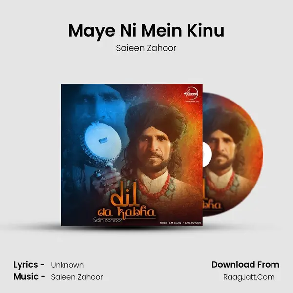 Maye Ni Mein Kinu MP3 Song by Saieen Zahoor Cover