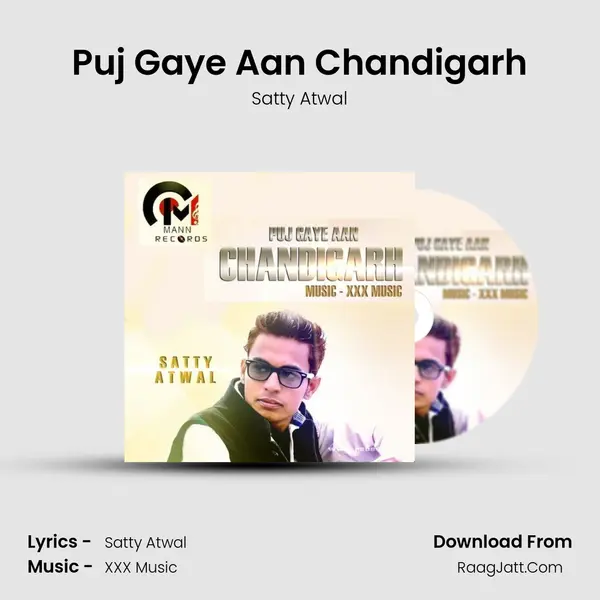 Puj Gaye Aan Chandigarh - Satty Atwal