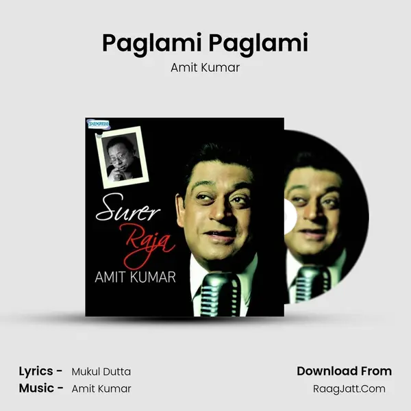 Paglami Paglami MP3 Song by Amit Kumar Cover