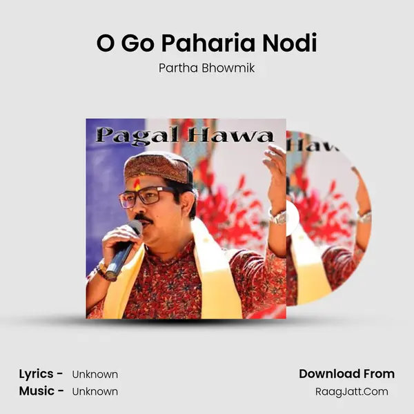 O Go Paharia Nodi MP3 Song by Partha Bhowmik Cover