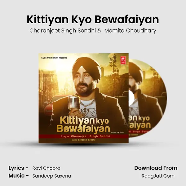 Kittiyan Kyo Bewafaiyan MP3 Song by Charanjeet Singh Sondhi Cover