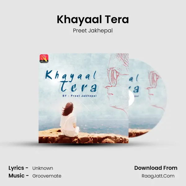 Khayaal Tera MP3 Song by Preet Jakhepal Cover