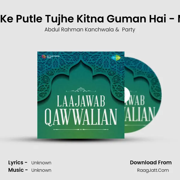 Maati Ke Putle Tujhe Kitna Guman Hai - Marfat MP3 Song by Abdul Rahman Kanchwala Cover