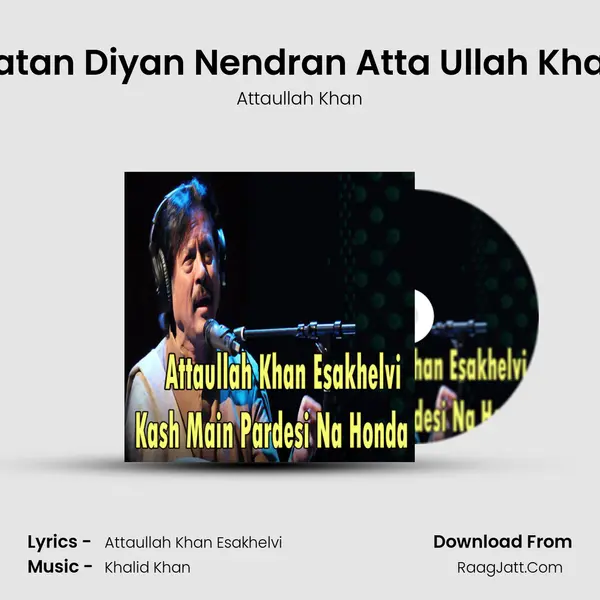 Ratan Diyan Nendran Atta Ullah Khan MP3 Song by Attaullah Khan Cover