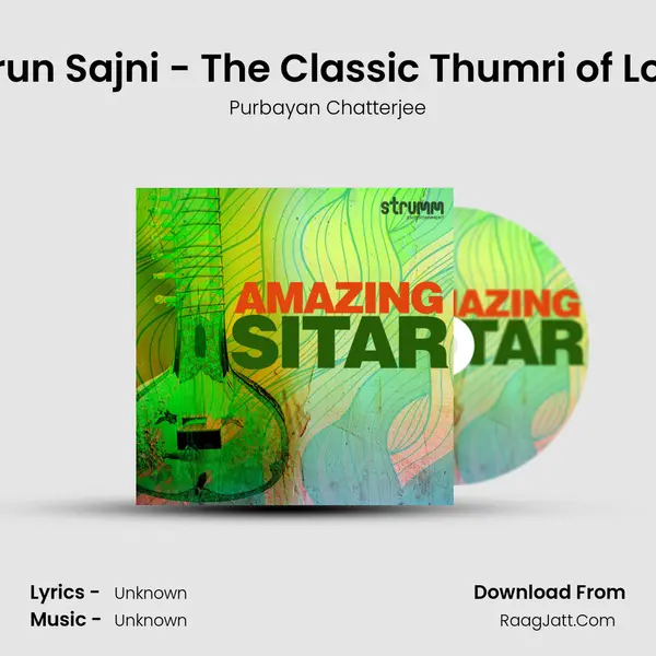 Ka Karun Sajni - The Classic Thumri of Longing MP3 Song by Purbayan Chatterjee Cover