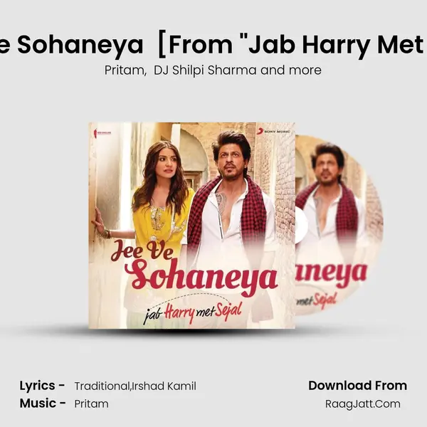 Jee Ve Sohaneya (Official Remix by DJ Shilpi Sharma) [From 