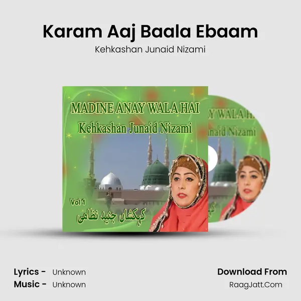 Karam Aaj Baala Ebaam MP3 Song by Kehkashan Junaid Nizami Cover