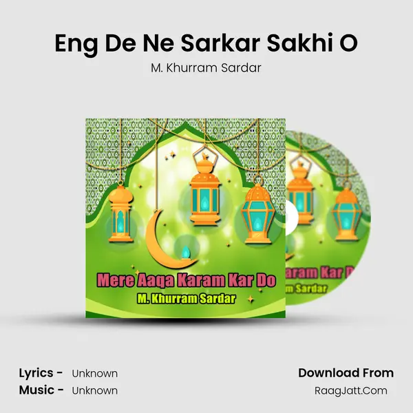 Eng De Ne Sarkar Sakhi O MP3 Song by M. Khurram Sardar Cover