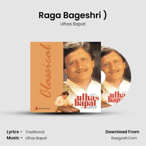 Raga Bageshri (Alap, Jod, Jhala & Teental (16 Matras)) MP3 Song by Ulhas Bapat Cover