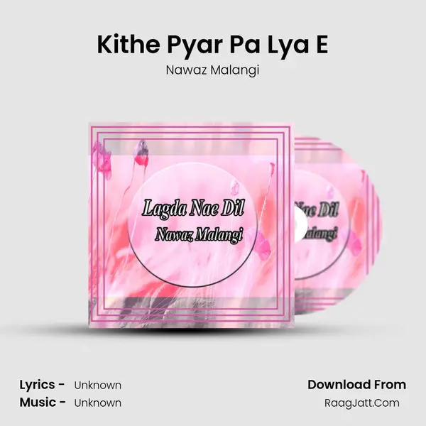 Kithe Pyar Pa Lya E MP3 Song by Nawaz Malangi Cover