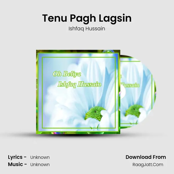 Tenu Pagh Lagsin MP3 Song by Ishfaq Hussain Cover