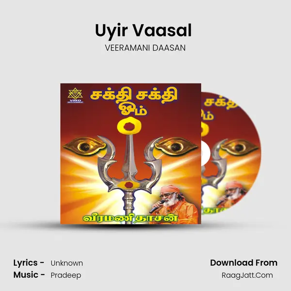 Uyir Vaasal (Vettuvaanam Yellaiamman) MP3 Song by VEERAMANI DAASAN Cover