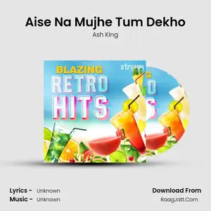 Aise Na Mujhe Tum Dekho Cover