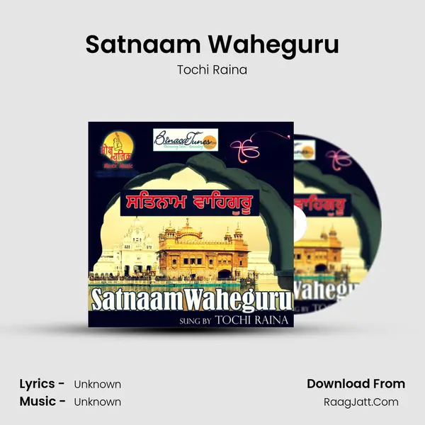 Satnaam Waheguru - Tochi Raina