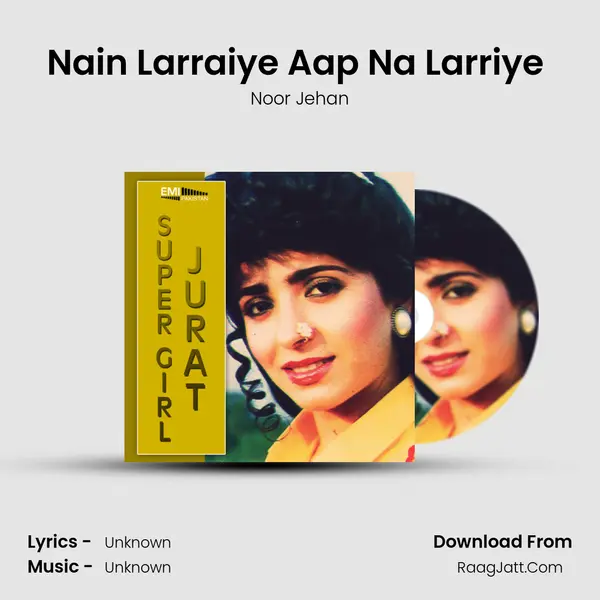 Nain Larraiye Aap Na Larriye (from 