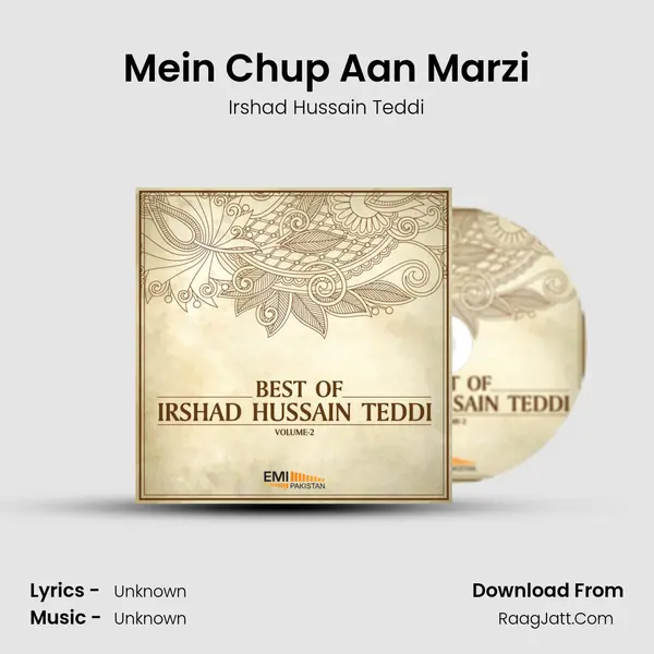 Mein Chup Aan Marzi MP3 Song by Irshad Hussain Teddi Cover