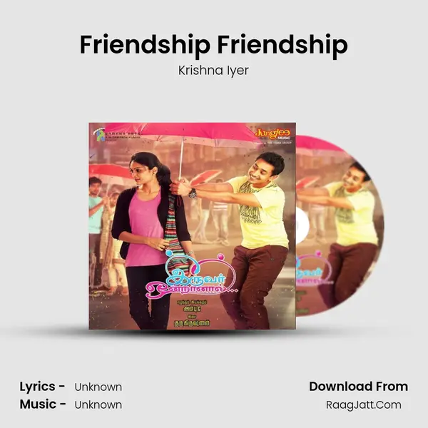 Friendship Friendship MP3 Song by Krishna Iyer Cover