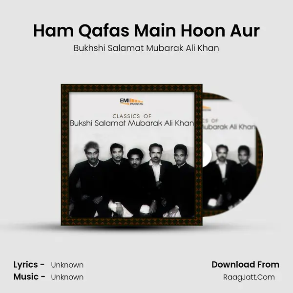 Ham Qafas Main Hoon Aur MP3 Song by Bukhshi Salamat Mubarak Ali Khan Cover