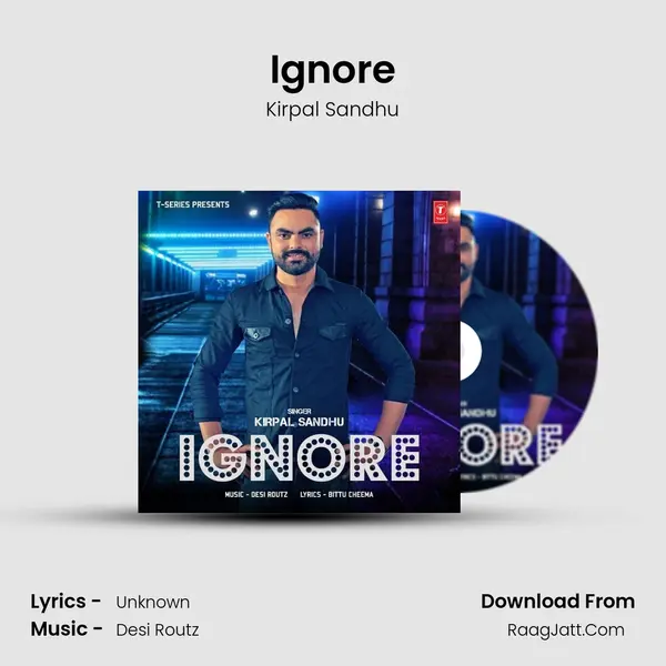 Ignore MP3 Song by Kirpal Sandhu Cover