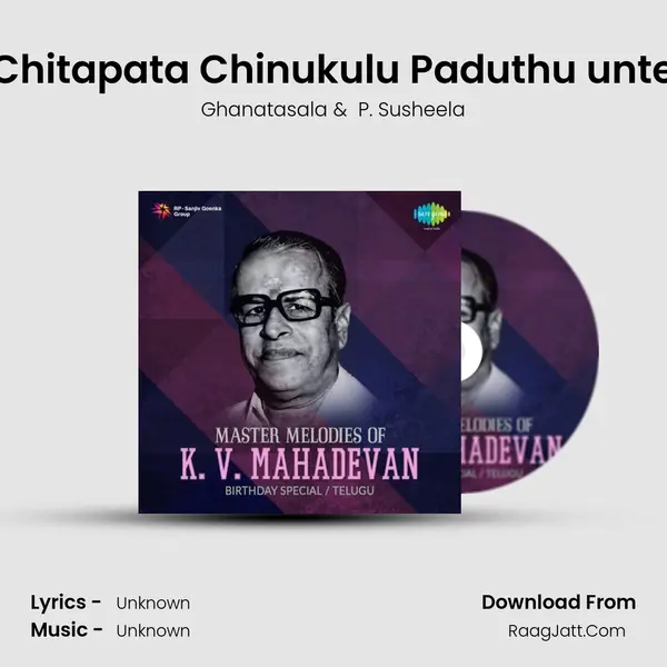 Chitapata Chinukulu Paduthu unte MP3 Song by Ghanatasala Cover