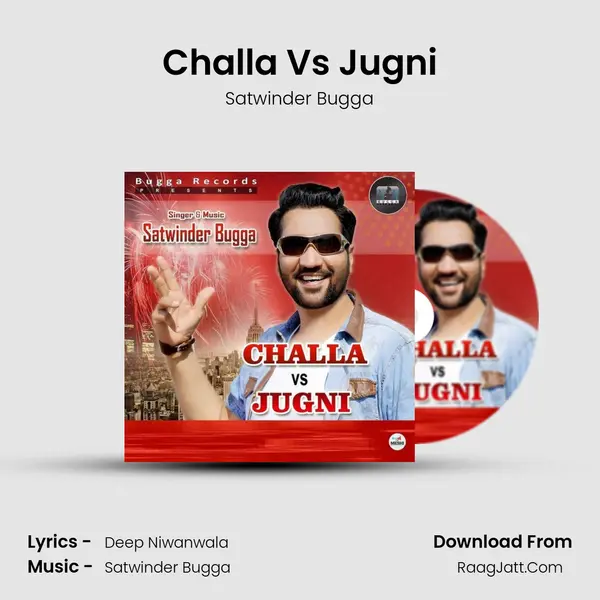 Challa Vs Jugni - Satwinder Bugga