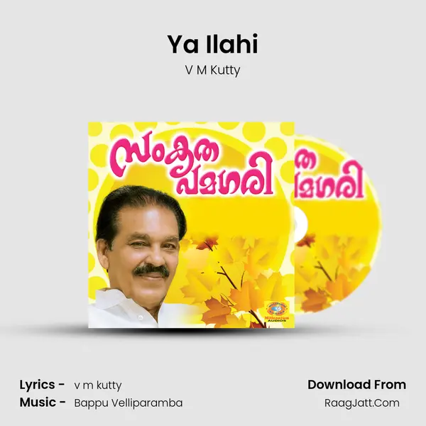 Ya Ilahi MP3 Song by V M Kutty Cover