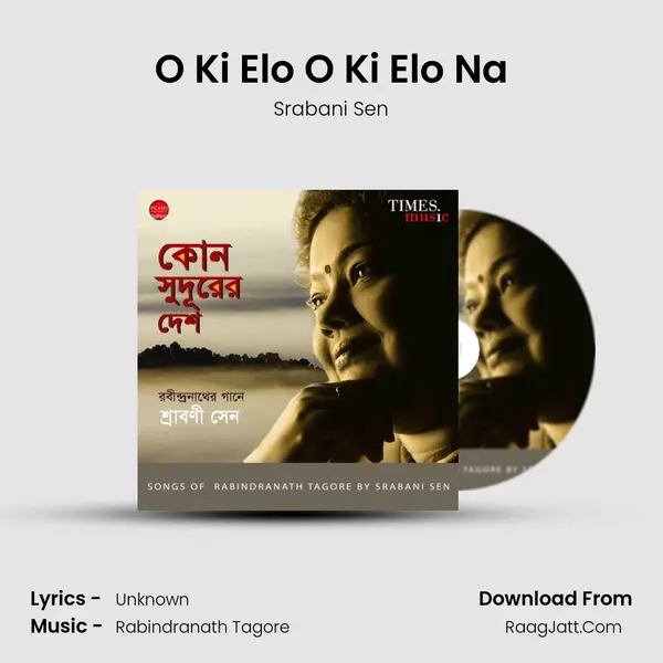 O Ki Elo O Ki Elo Na MP3 Song by Srabani Sen Cover