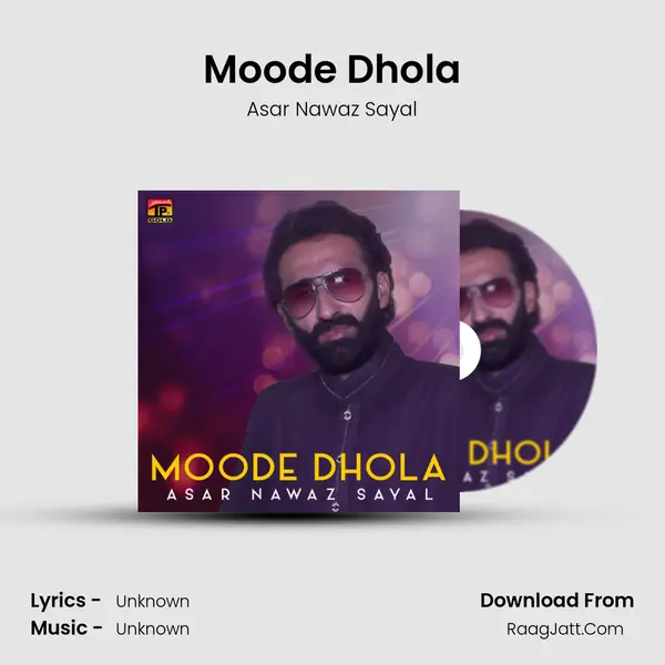 Moode Dhola - Single - Asar Nawaz Sayal