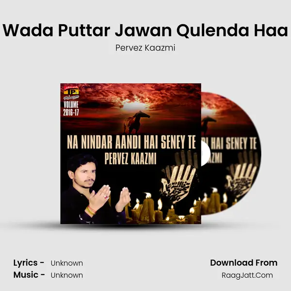 Wada Puttar Jawan Qulenda Haa MP3 Song by Pervez Kaazmi Cover
