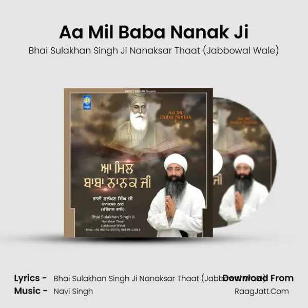 Aa Mil Baba Nanak Ji MP3 Song by Bhai Sulakhan Singh Ji Nanaksar Thaat (Jabbowal Wale) Cover
