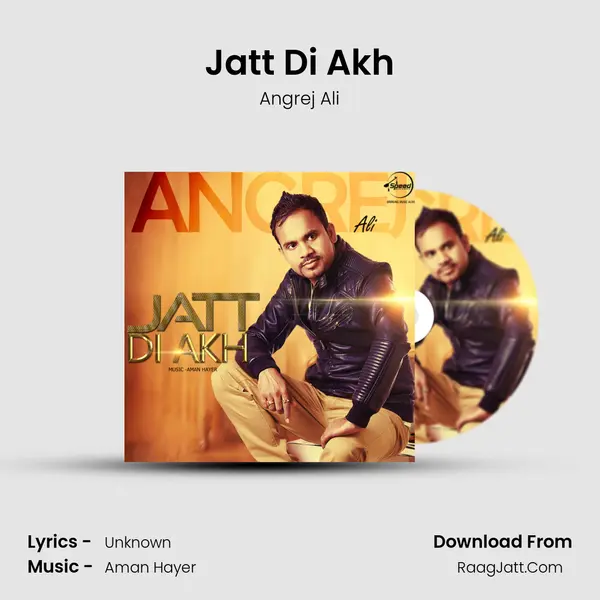 Jatt Di Akh - Angrej Ali