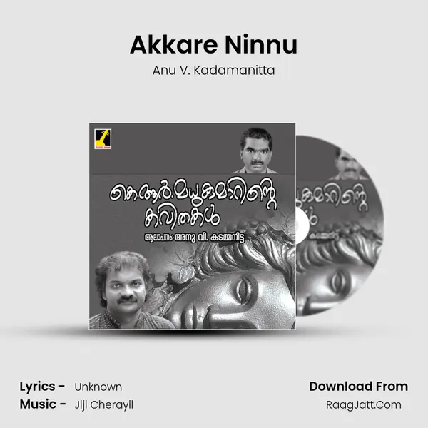 Akkare Ninnu MP3 Song by Anu V. Kadamanitta Cover