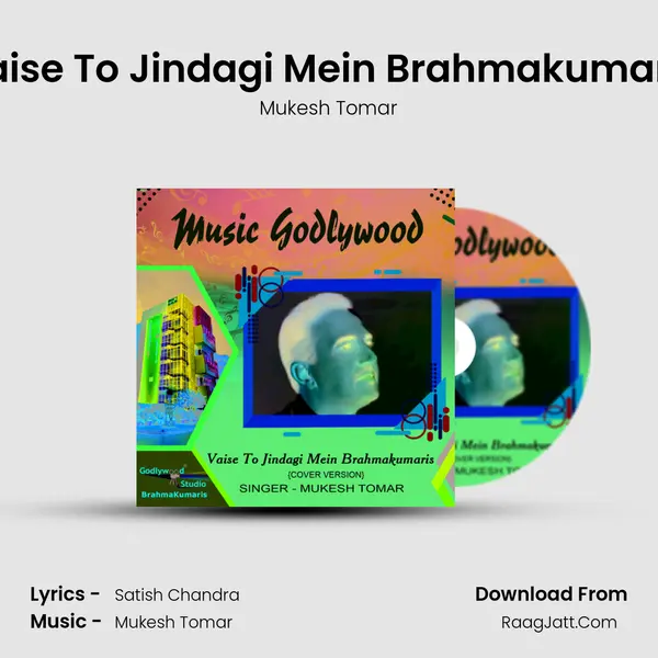 Vaise To Jindagi Mein Brahmakumaris MP3 Song by Mukesh Tomar Cover