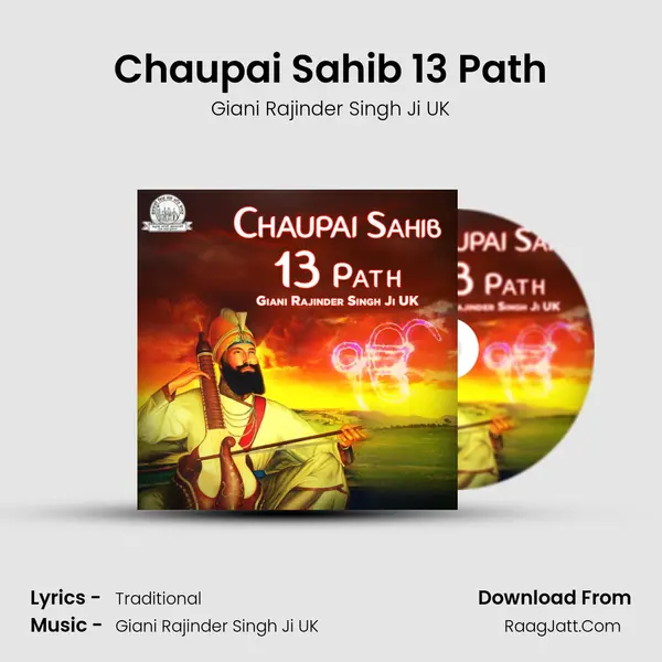 Chaupai Sahib 13 Path - Giani Rajinder Singh Ji UK