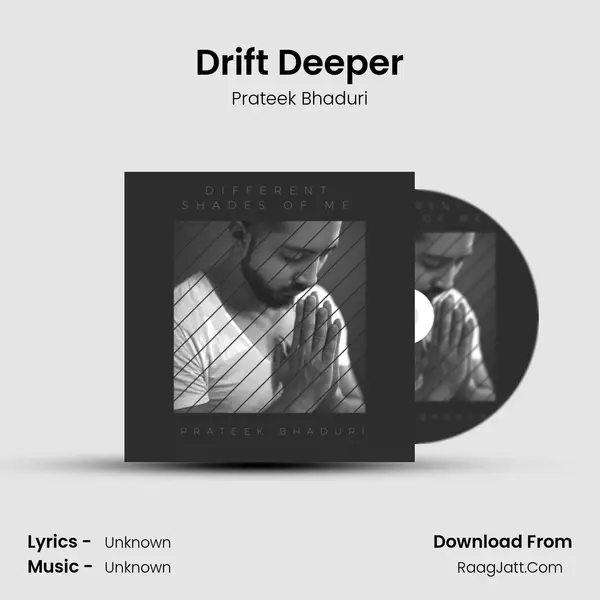 Drift Deeper MP3 Song by Prateek Bhaduri Cover