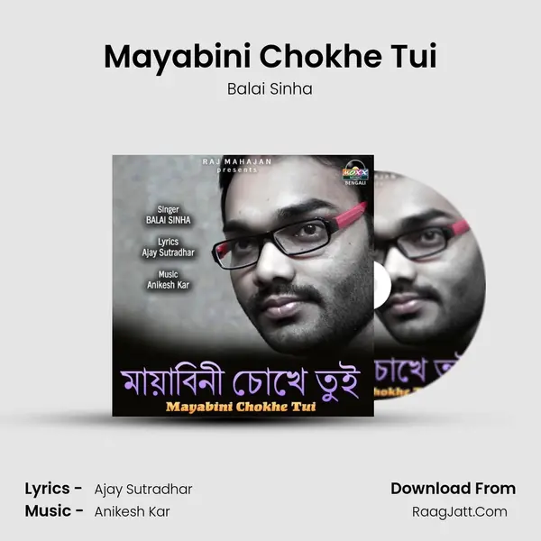 Mayabini Chokhe Tui - Balai Sinha