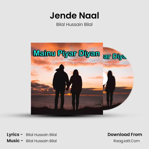Jende Naal MP3 Song by Bilal Hussain Bilal Cover