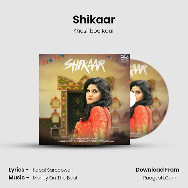 Shikaar - Khushboo Kaur